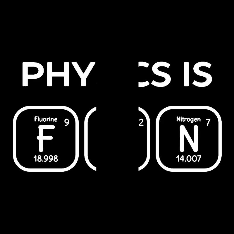 Physics Is Fun Shirt