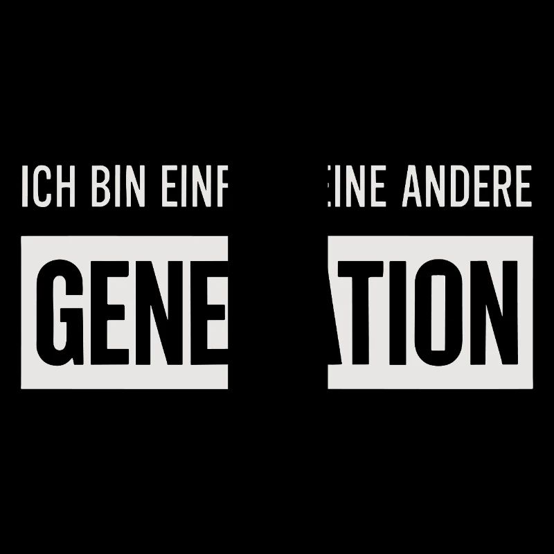 I'm just a different generation