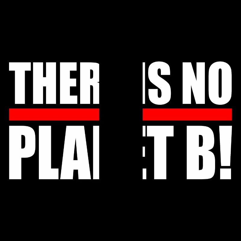 There is no planet B