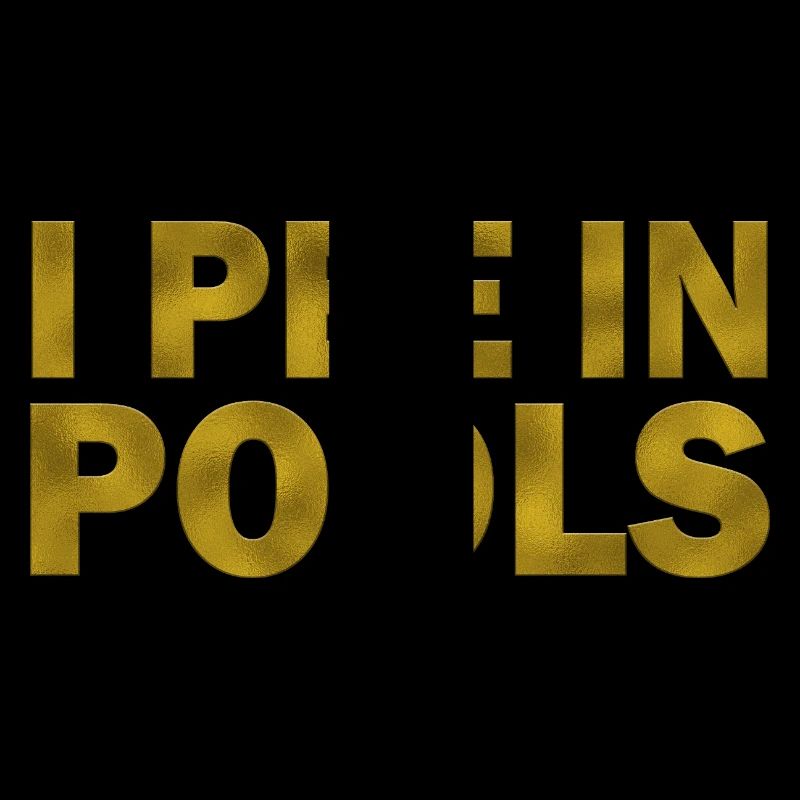 I Pee In Pools