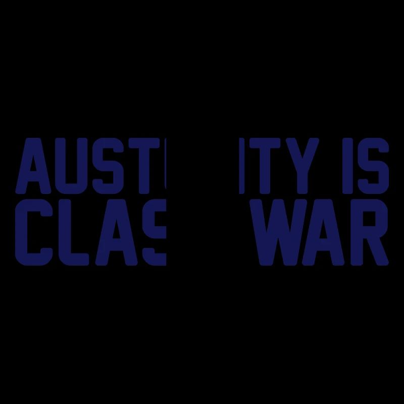austerity is class war