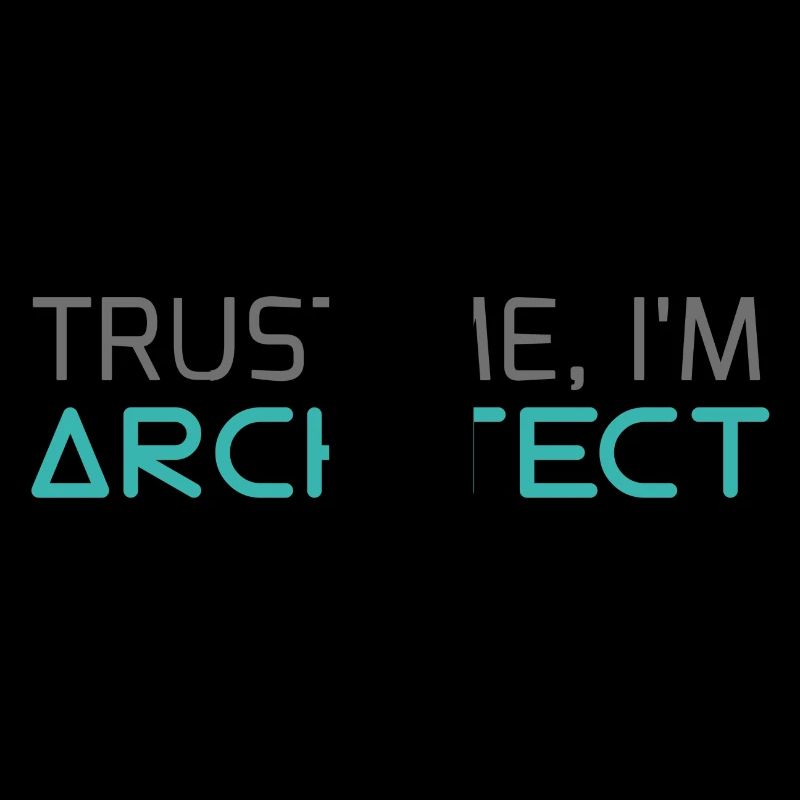 Architect / Architecture: Trust Me, I'm Architect
