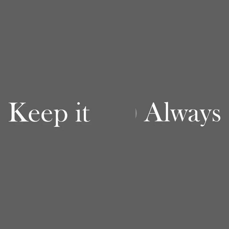 keep it 100 always