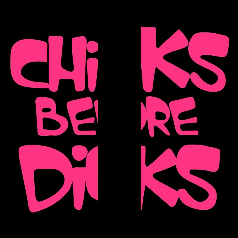chicks before dicks