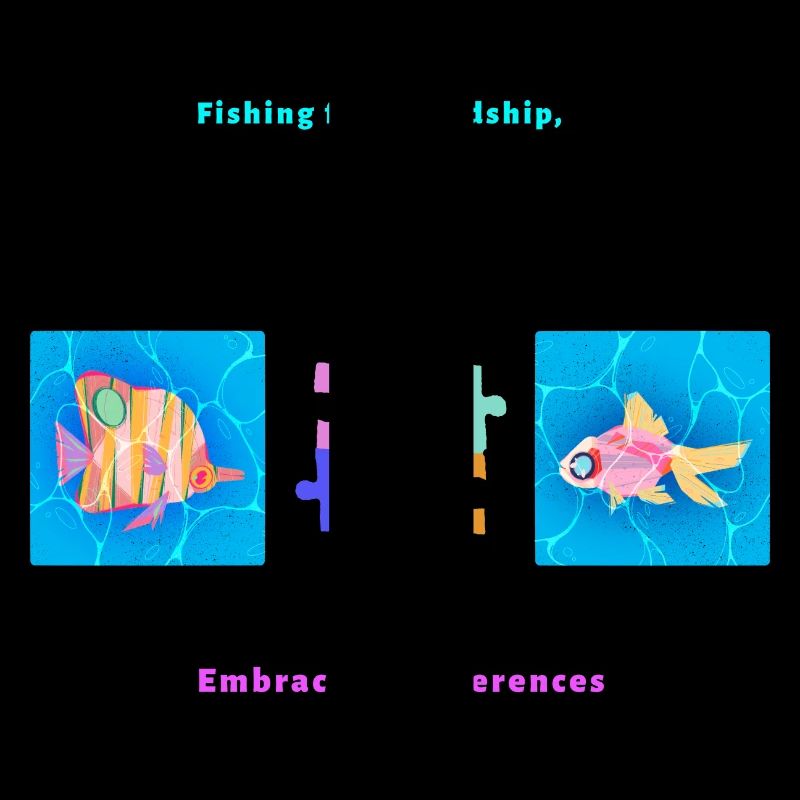 Pêcher l’amitié Accepter les différences