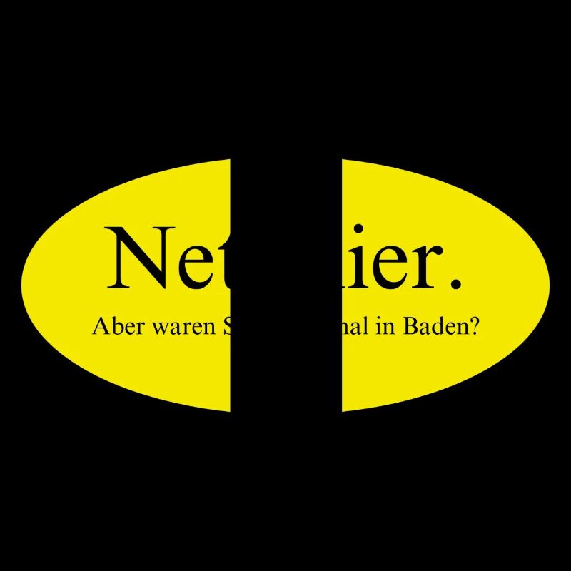 Nett hier, aber waren Sie schon mal in Baden?