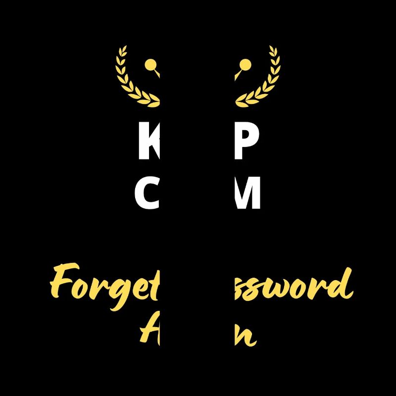 “Keep Calm and Forget Password Again” - Geek & fun