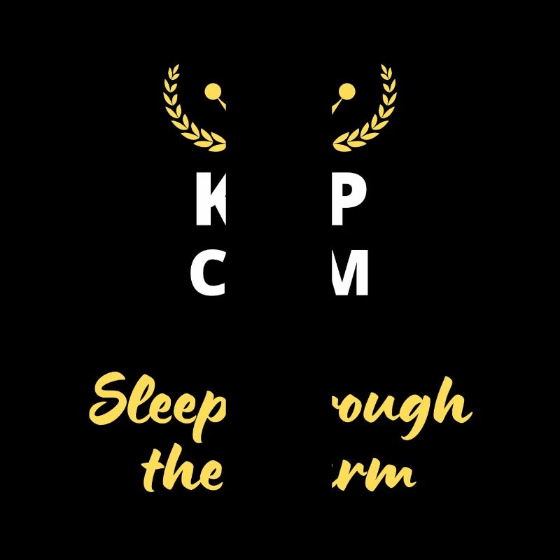 Keep Calm and Sleep Through the Alarm