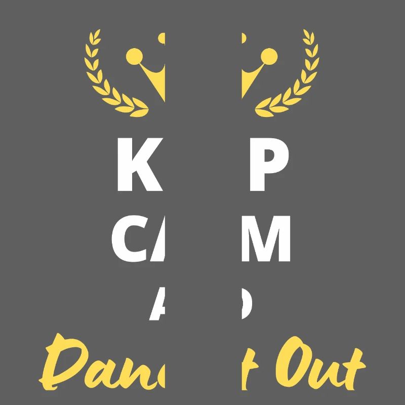 Keep Calm and Dance it Out