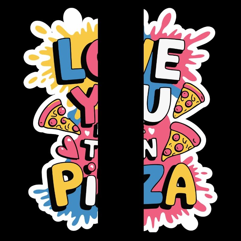Je t'aime plus que la pizza 2025,valentine's day