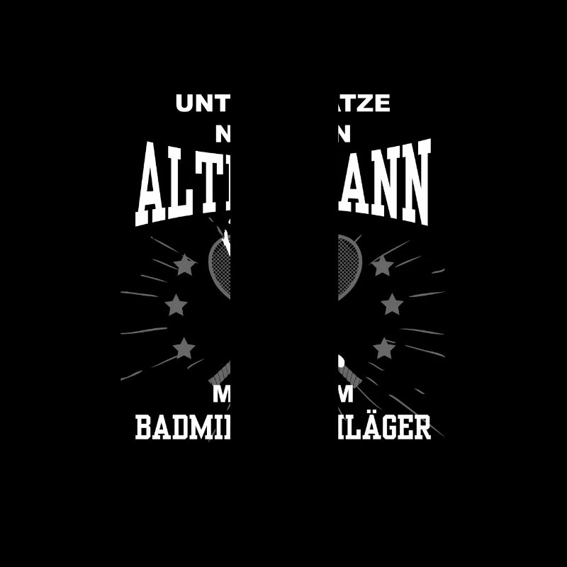 Unterschätze nie einen Mann mit Badmintonschläger