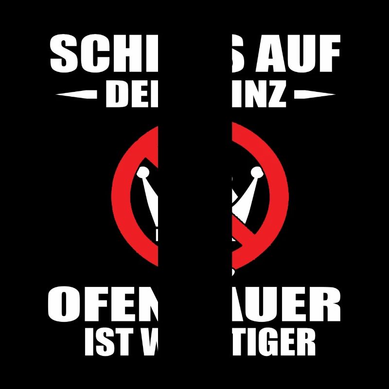 OFENBAUER -Scheiss auf den Prinz