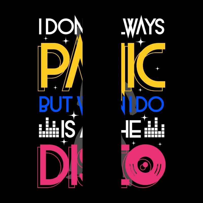 I don't always panic but when i do is at the Disco