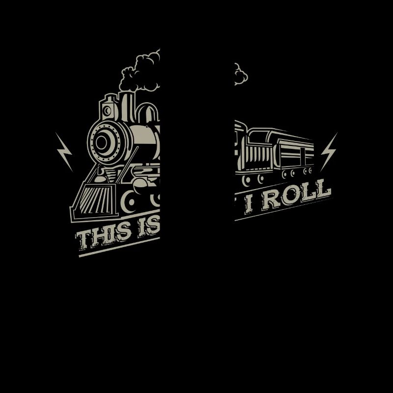 This is how i roll - railroad train