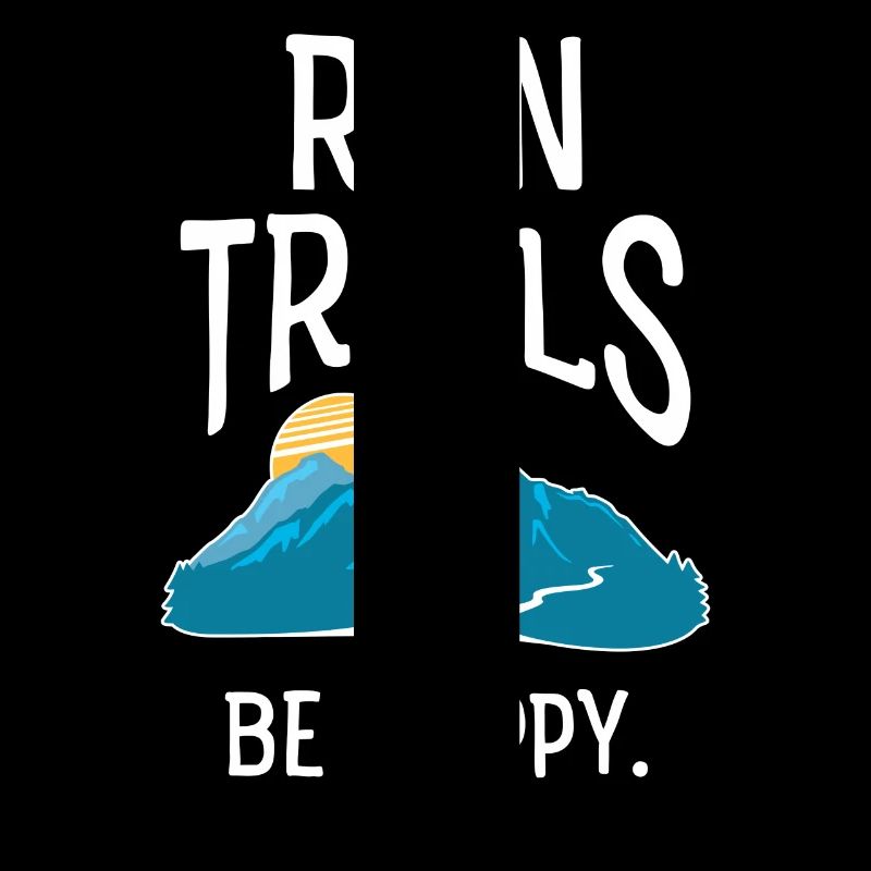 Run Trails - Be Happy - Retro Mountain Design