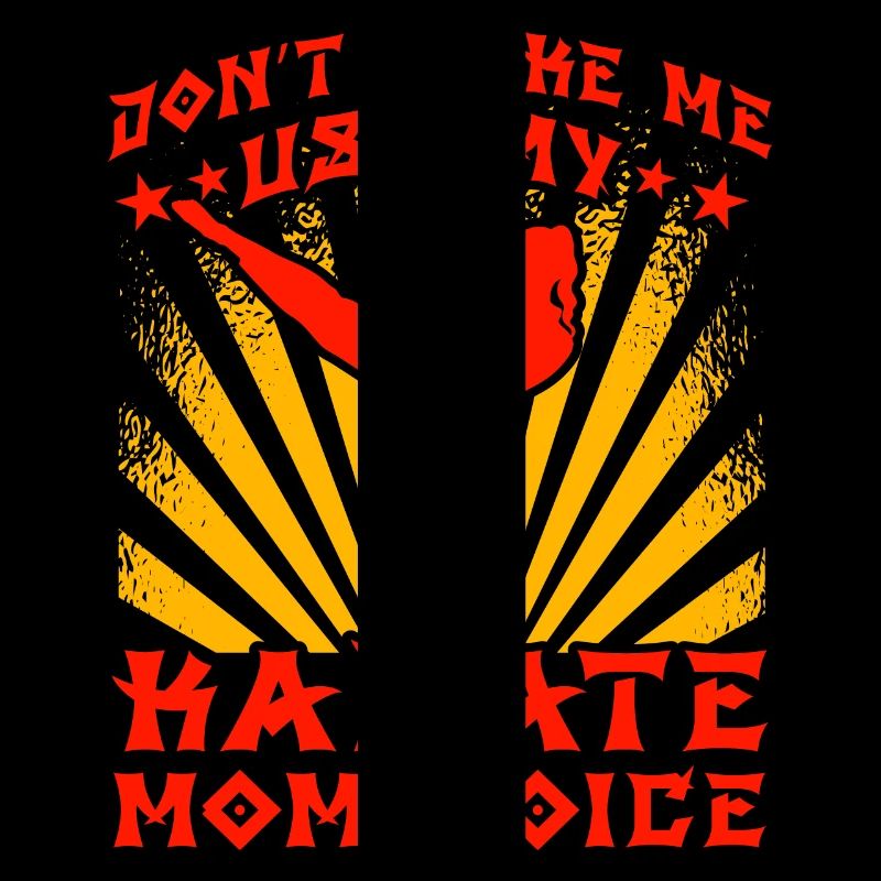 Ne me forcez pas à utiliser ma voix de maman karaté