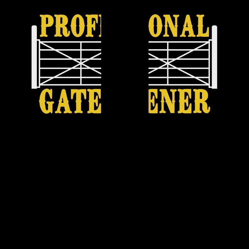 Professional Gate Opener Humor Fun Statement