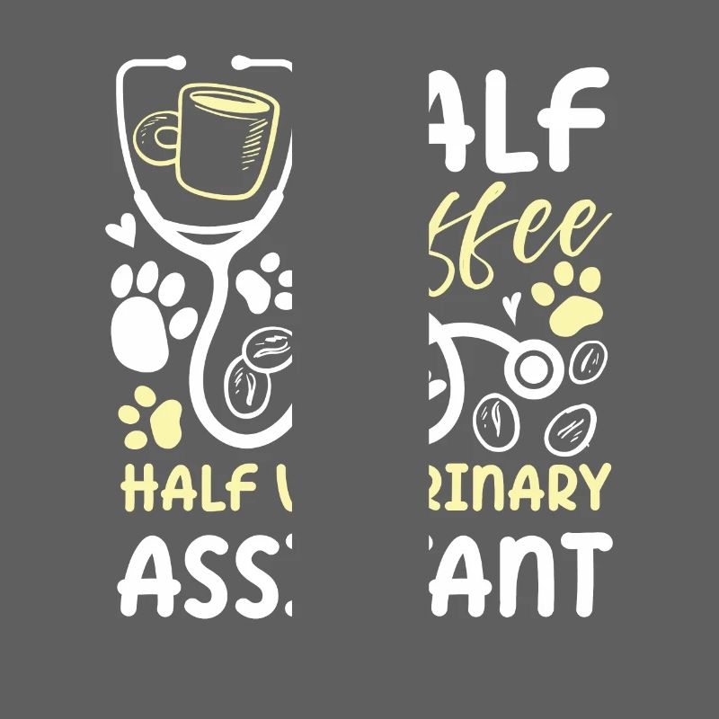 Half Coffee Half Veterinary Assistant