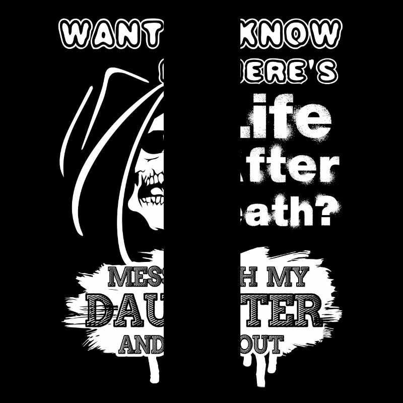 Don't Mess With My Daughter