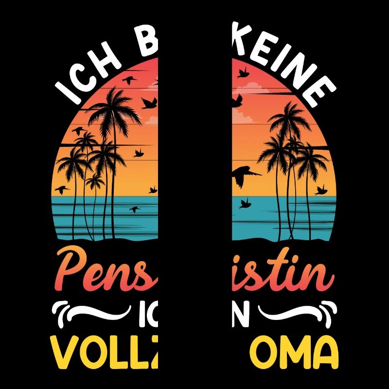 Großmutter BIN KEINE PENSIONISTIN BIN VOLLZEIT