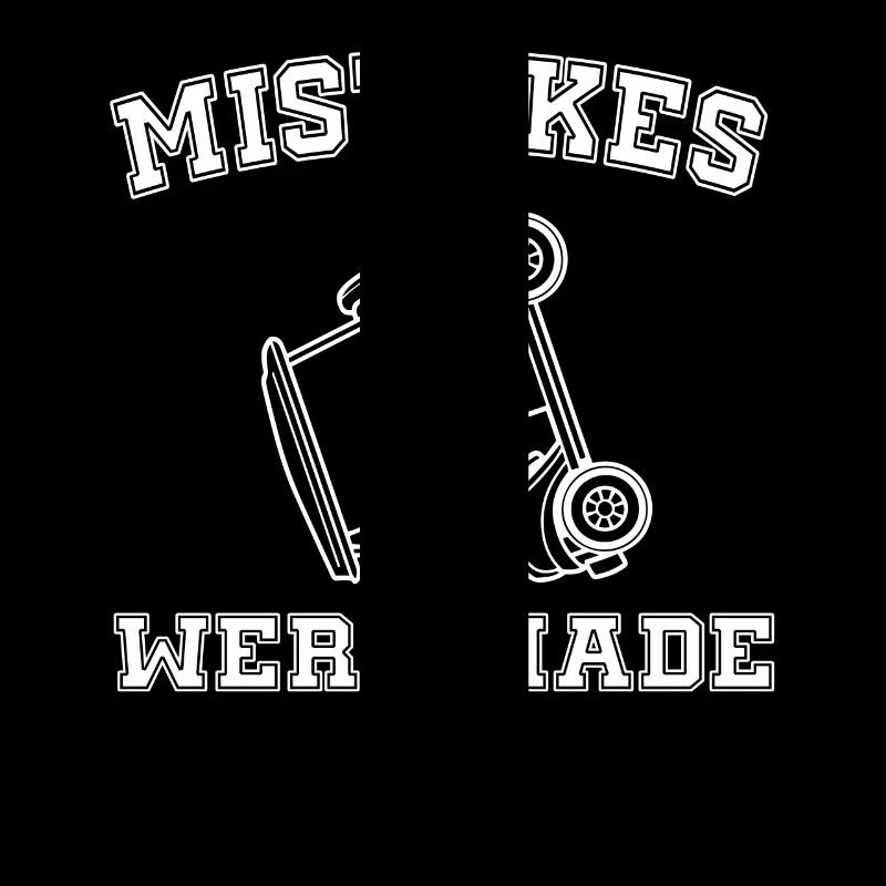 Mistakes Were Made Fun Car Humor Graphic