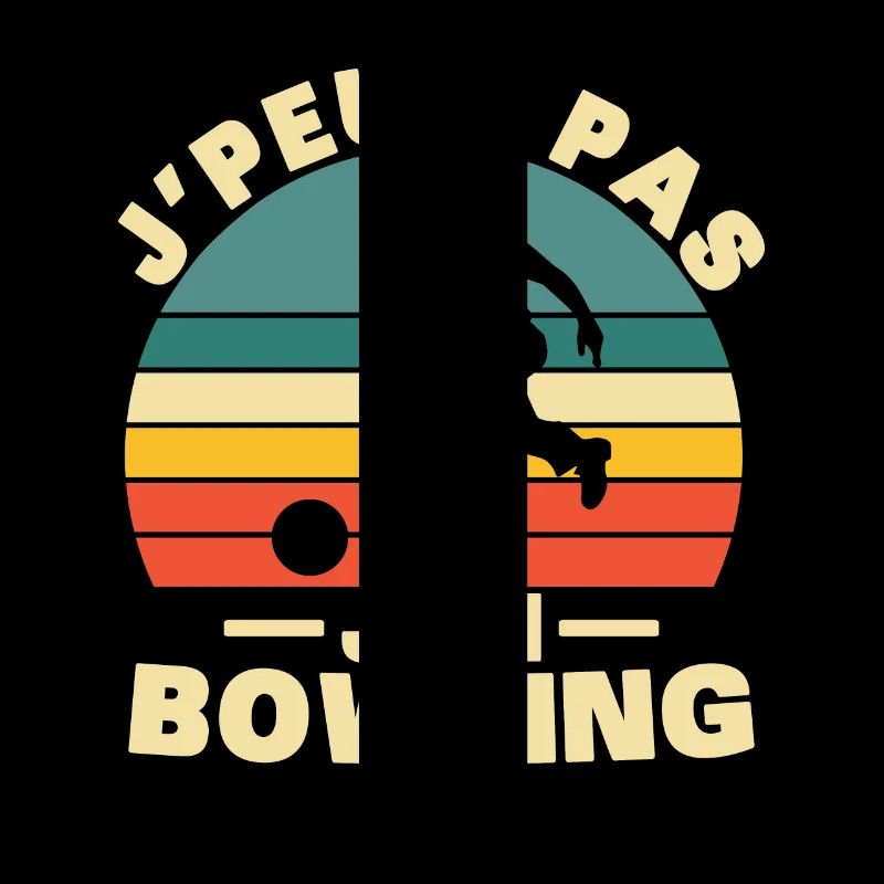 Je Peux Pas J'ai Bowling