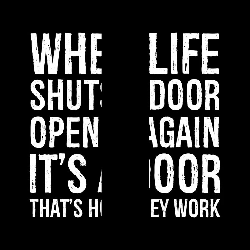 when life shuts a door