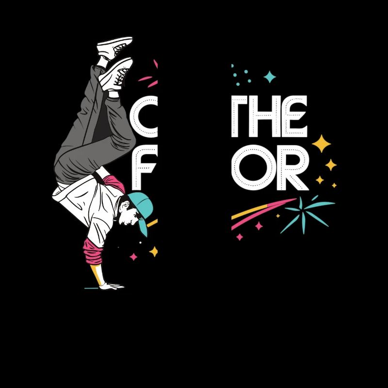 On The Floor – Cool Breakdance Design