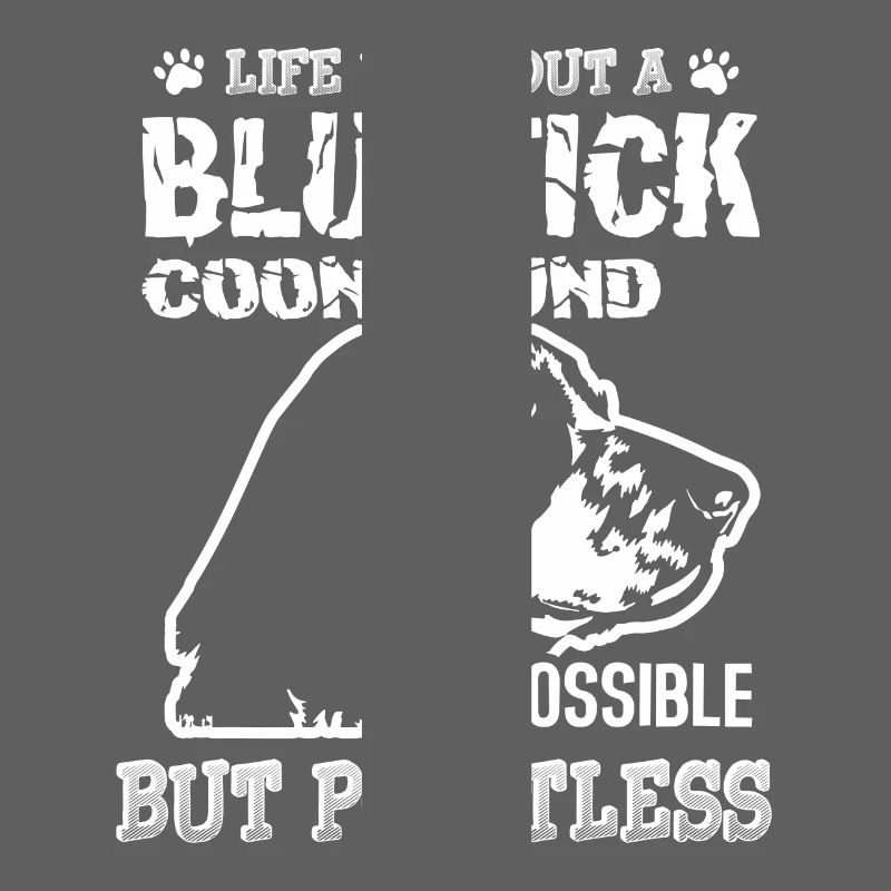 Life Without A Bluetick Coonhound