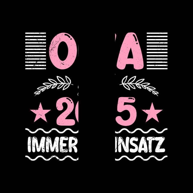 OMA SEIT 2025 IMMER IM EINSATZ Lustiges