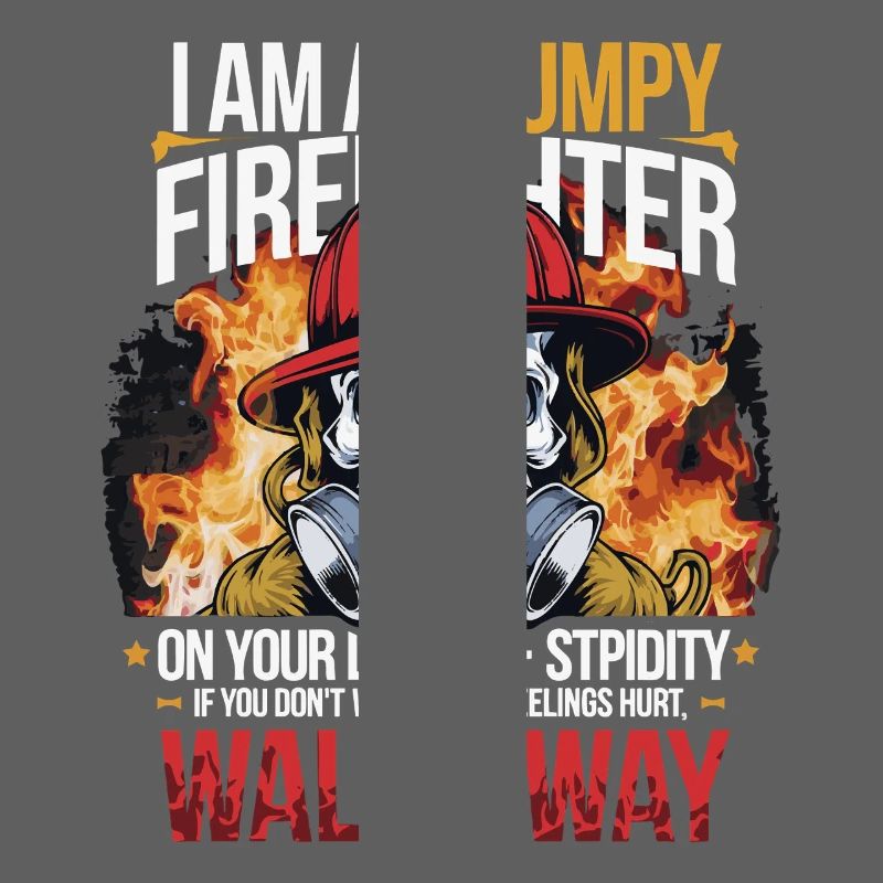 GRUMPY FIREFIGHTHER