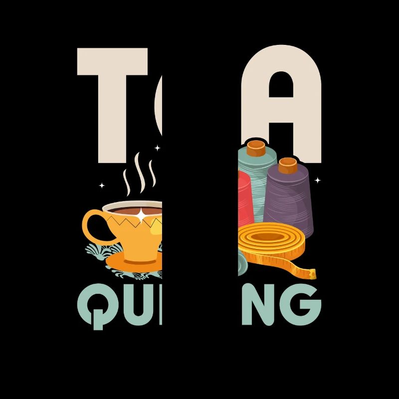 Tea & Quilting Sewing Quilter