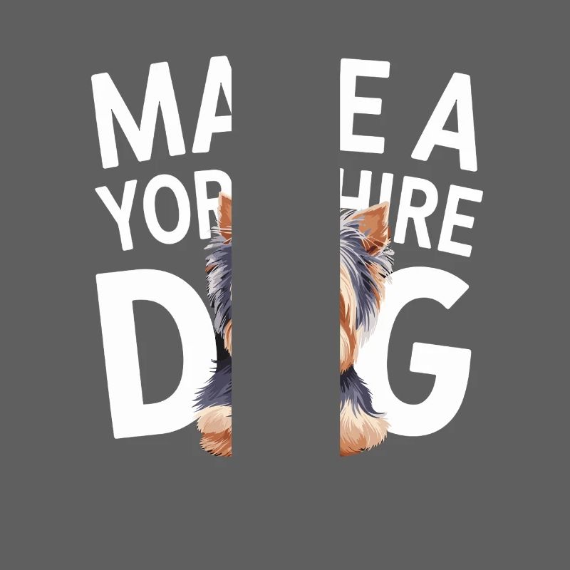 Faites une déclaration de chien du Yorkshire Lover Design