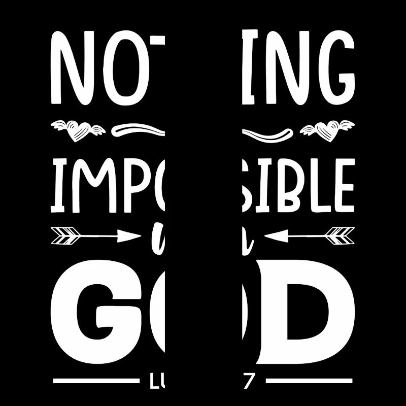 Nothing is impossible for God
