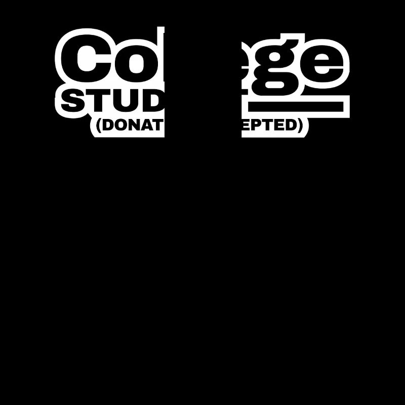 College Student Donation Accepted Humorous