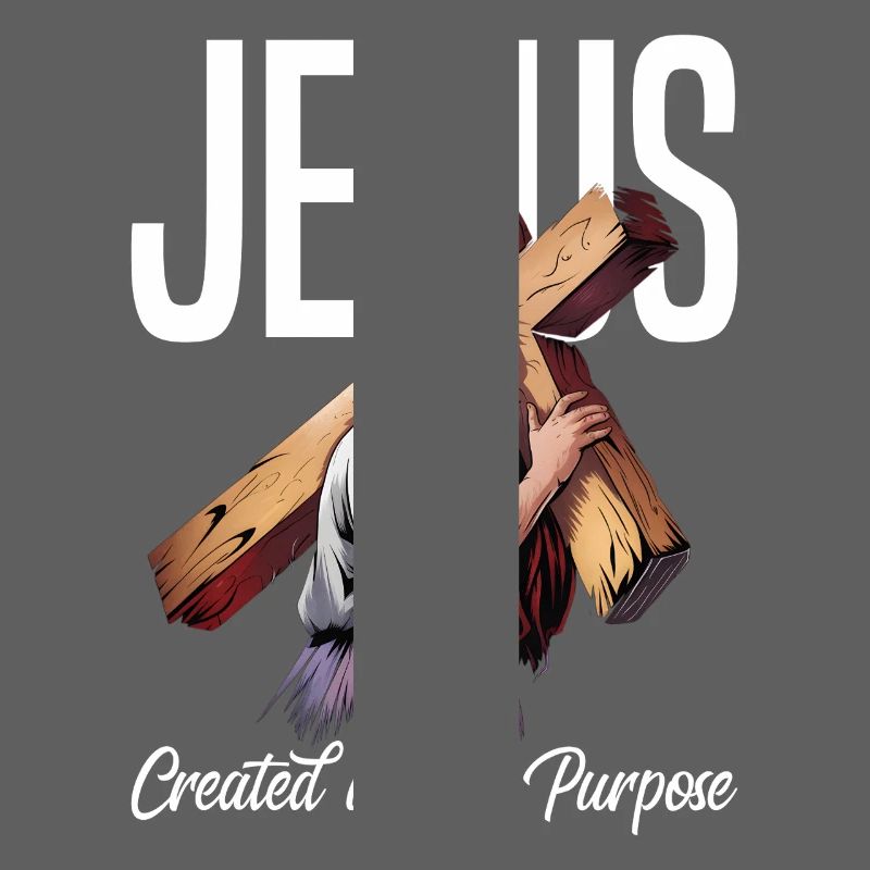 Jesus Created With A Purpose