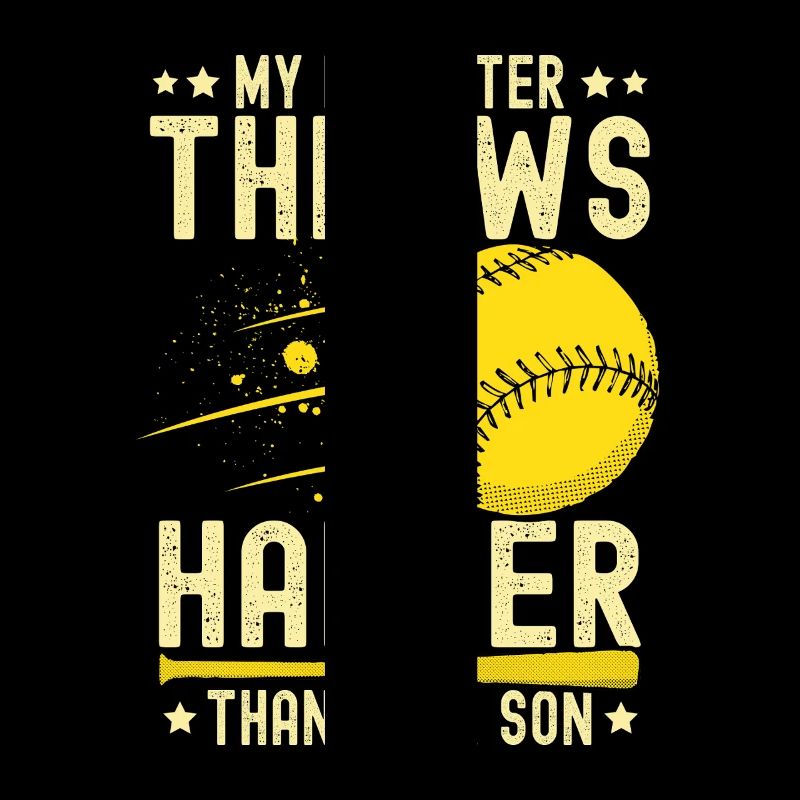 My Daughter Throws Harder Softball Baseball Mom