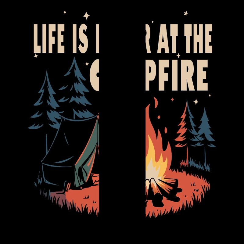 Life Is Better At The Campfire Funny Camping cool