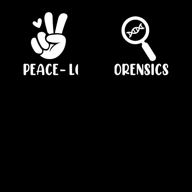 Peace Love Forensics Investigator Forensic Science