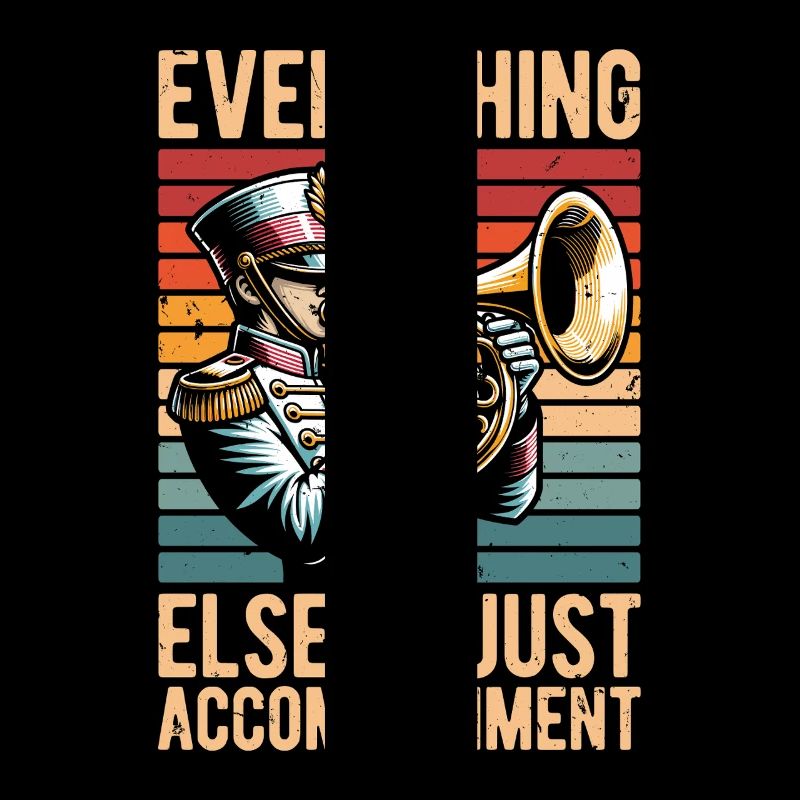 French Horn Everything Else Is Just Marching Band