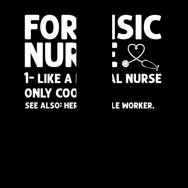 Forensic Nurse Funny Definition Sane RN Nursing