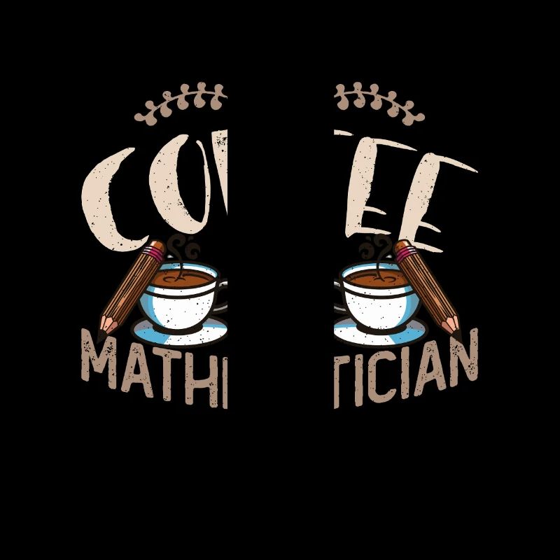 Mathematician No Coffee No Math Tutor Coffee Lover