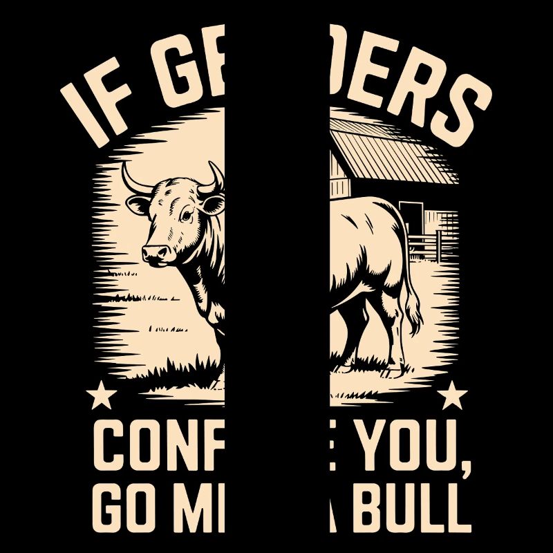 When genders confuse, milk a bull