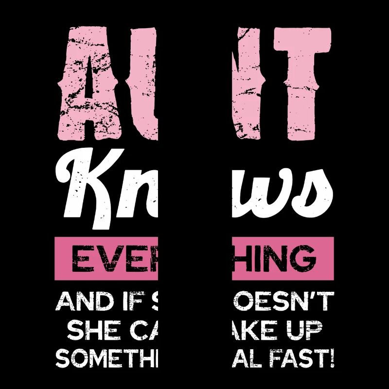 Aunt knows everything and if not