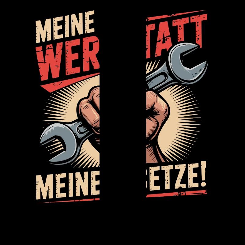 Meine Werkstatt Meine Gesetze