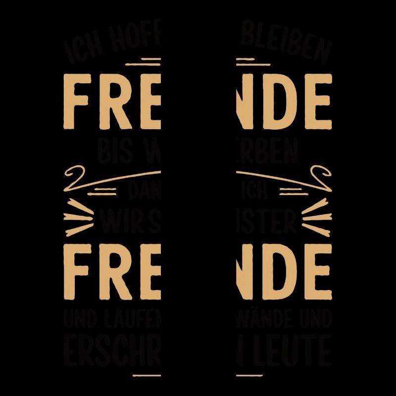 Ich hoffe wir bleiben Freunde Geiser Freunde BL