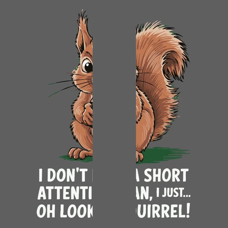 ADHD? Oh look, a squirrel!