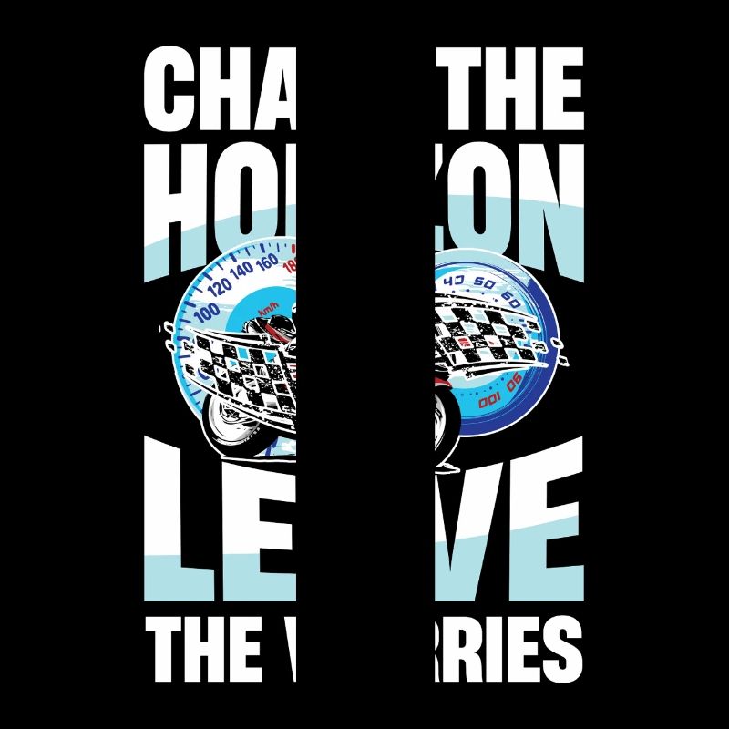 Chase The Horizon Leave The Worries Motorcycle