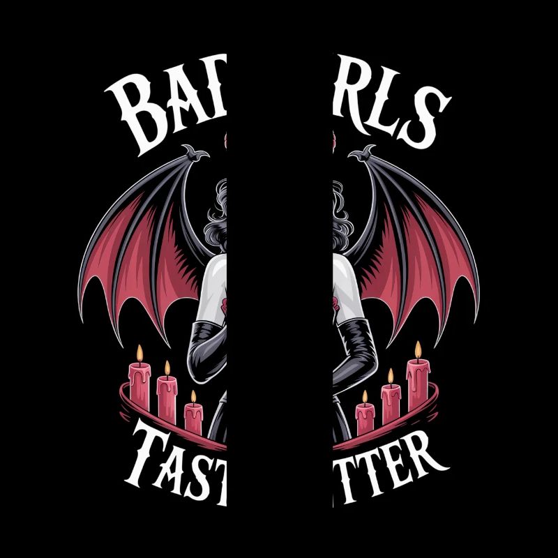 Bad Girls Taste Better! Goth Gothic Emo Baddie