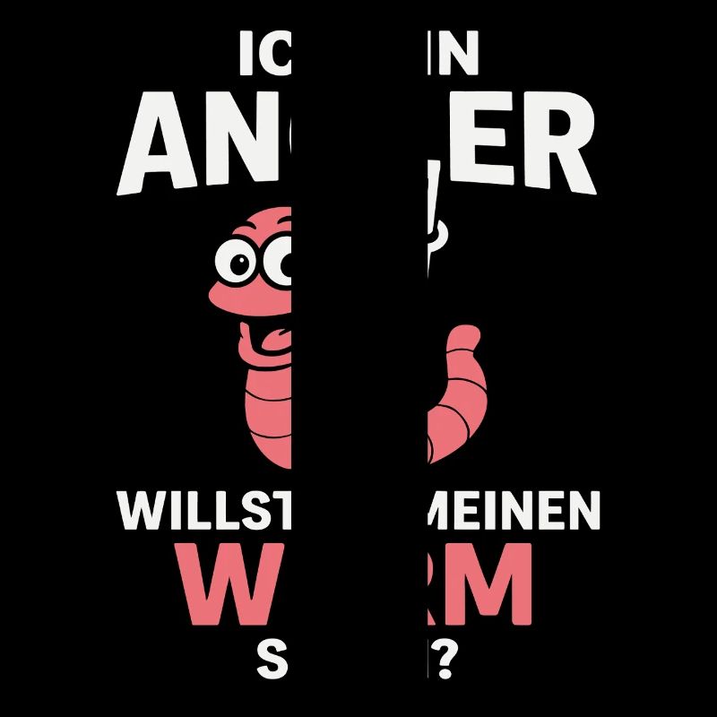 Willst du meinen Wurm sehen?